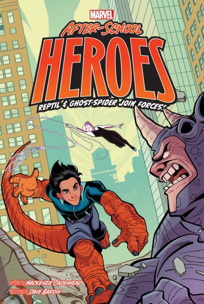 Cover art for Marvel after-school heroes. Reptil & Ghost-Spider join forces! / by MacKenzie Cadenhead   illustrated by Dave Bardin.