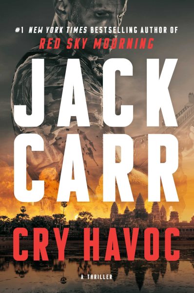 Cover art for Cry havoc : a thriller / Jack Carr.