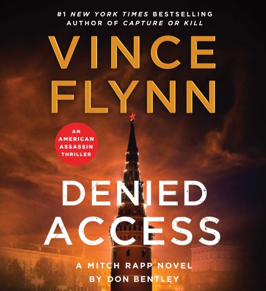 Cover art for Denied access : a Mitch Rapp novel [CDB UNABRIDGED] / Vince Flynn   by Don Bentley.