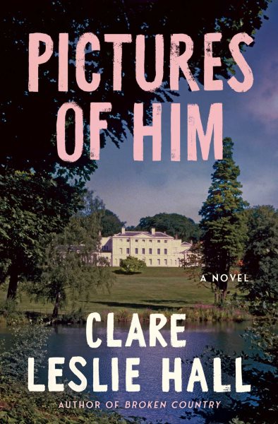 Cover art for Pictures of him / Clare Leslie Hall.