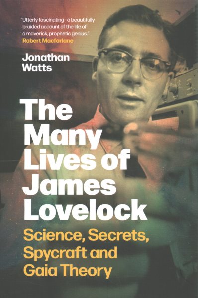 Cover art for The many lives of James Lovelock : science
