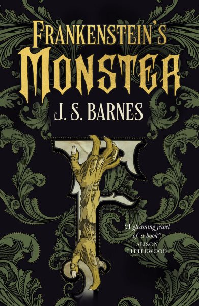 Cover art for Frankenstein's monster  / J.S. Barnes   after Mary Wollstonecraft Shelley.