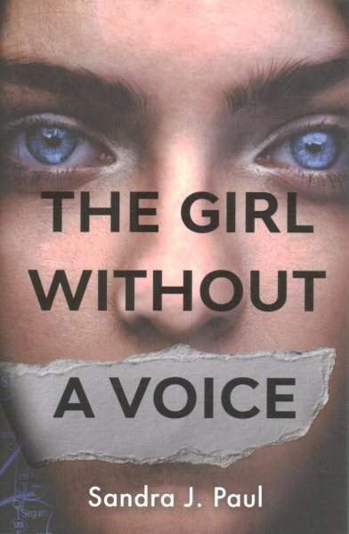 Cover art for The girl without a voice / Sandra  J. Paul.