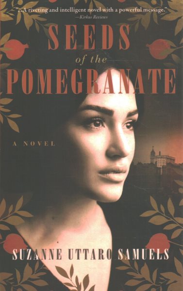 Cover art for Seeds of the pomegranate : a novel / Suzanne Uttaro Samuels.