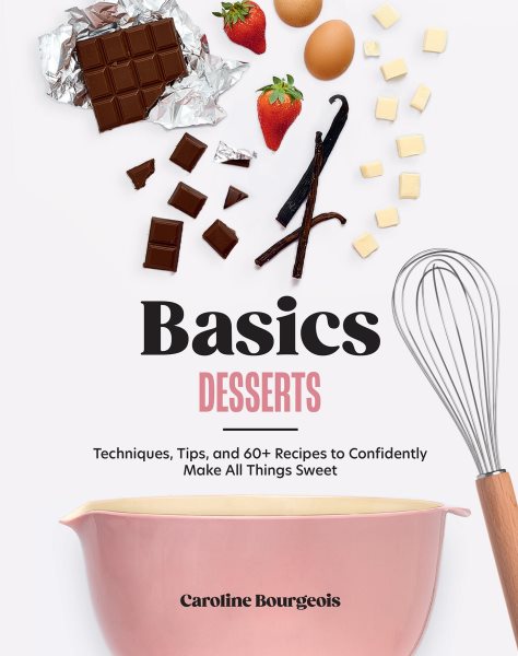 Cover art for Basics : desserts : techniques