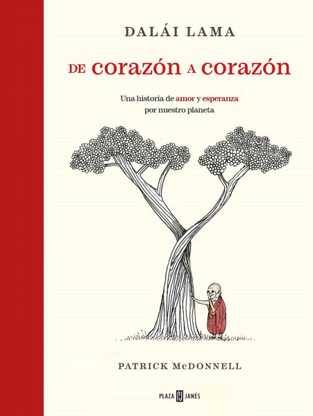 Cover art for De corazón a corazón : una historia de amor y esperanza por nuestro planeta / texto de su santidad el Dalái Lama   Dalai Lama   traducción de Laura Rins Calahorra   illustraciones de Patrick McDonnell.