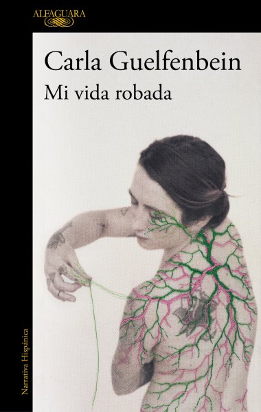 Cover art for Mi vida robada / Carla Guelfenbein.
