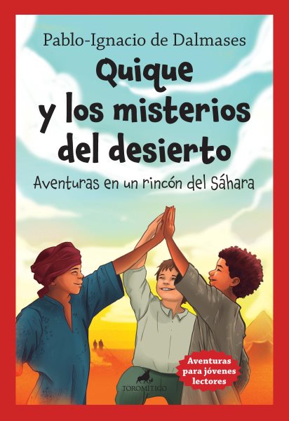 Cover art for Quique y los misterios del desierto : aventuras en un rin̤con del S̀ahara / Pablo-Ignacio de Dalmases   ilustraciones: Ana ̤Lpez Caro.