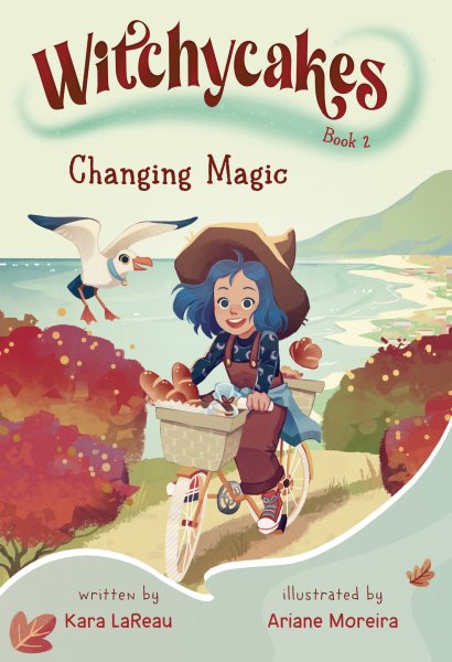 Cover art for Changing magic / Kara LaReau   illustrated by Ariane Moreira.