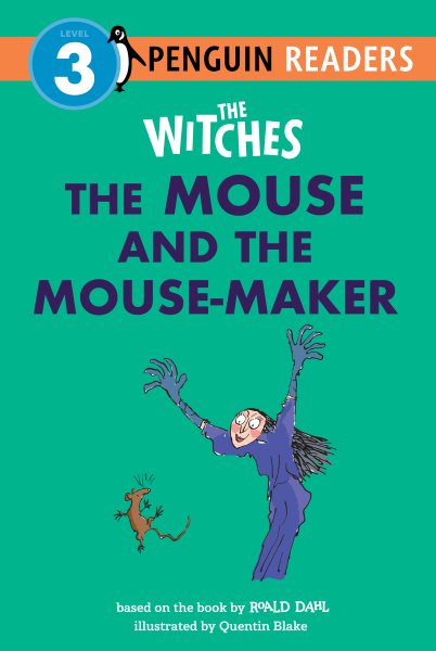 Cover art for The Witches. Mouse and the mouse-maker / based on the book The Witches by Roald Dahl   illustrated by Quentin Blake   [text adapted by Hannah Sheldon-Dean].