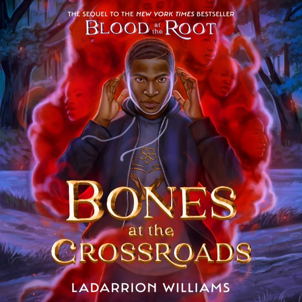 Cover art for Bones at the crossroads [electronic resource] / LaDarrion Williams.