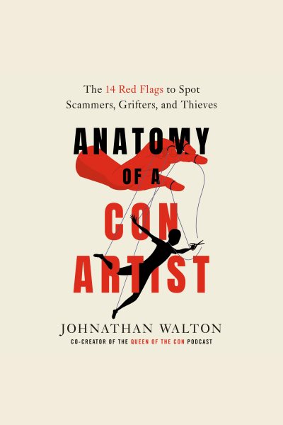 Cover art for Anatomy of a con artist [electronic resource] / by Johnathan Walton.