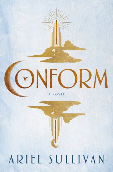 Cover art for Conform : a novel / Ariel Sullivan.