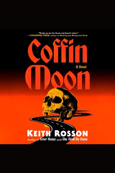 Cover art for Coffin moon [electronic resource] : a novel / Keith Rosson.