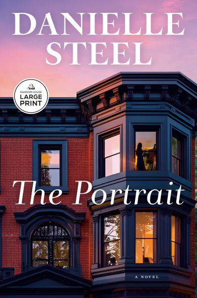 Cover art for The portrait : a novel [LARGE PRINT]/ Danielle Steel.