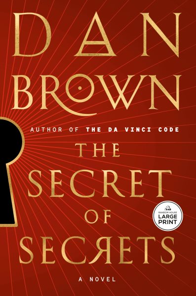 Cover art for The secret of secrets [LARGE PRINT] : a novel / Dan Brown.