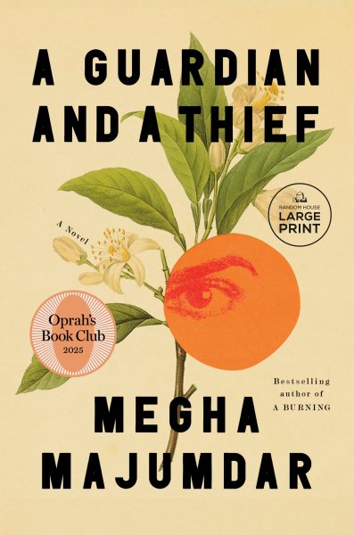 Cover art for A guardian and a thief  [LARGE PRINT]/ Megha Majumdar.