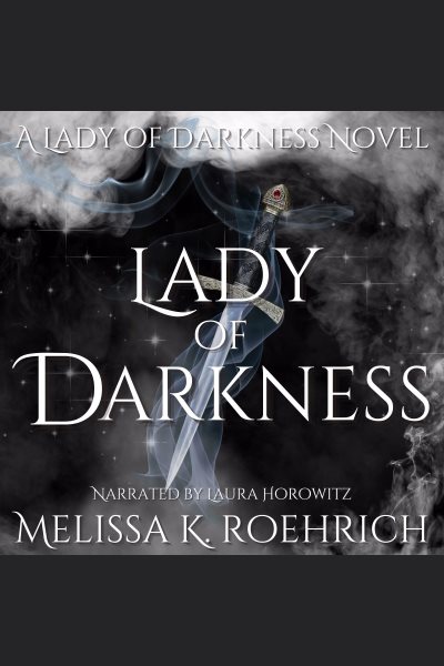 Cover art for Lady of Darkness [electronic resource] / Melissa K. Roehrich.