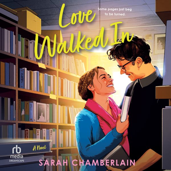 Cover art for Love walked in [electronic resource] : a novel / Sarah Chamberlain.