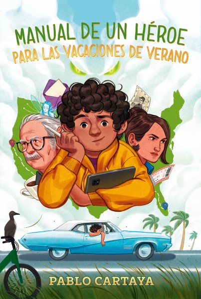 Cover art for Manual de un héroe para las vacaciones de verano / Pablo Cartaya   traducción de Daniel Esparza.