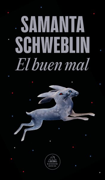 Cover art for El buen mal / Samanta Schweblin.