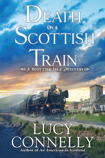 Cover art for Death on a Scottish train / Lucy Connelly.