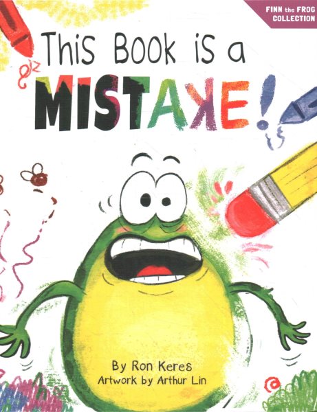 Cover art for This Book is a Mistake! / by Ron Keres   artwork by Arthur Lin.