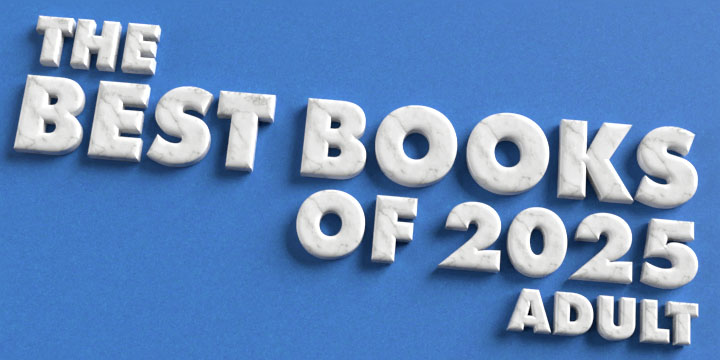 white marble letters spell out THE BEST BOOKS OF 2025 - ADULT against a blue background