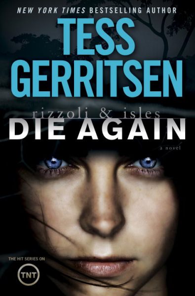 Cover art for Die again : a novel / Tess Gerritsen.