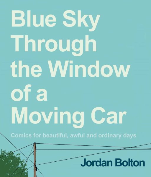 Cover art for Blue sky through the window of a moving car : comics for beautiful