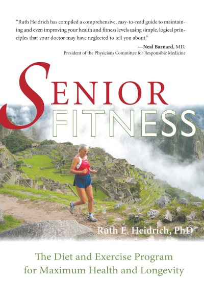 Cover art for Senior fitness : the diet and exercise program for maximum health and longevity / Ruth E. Heidrich.
