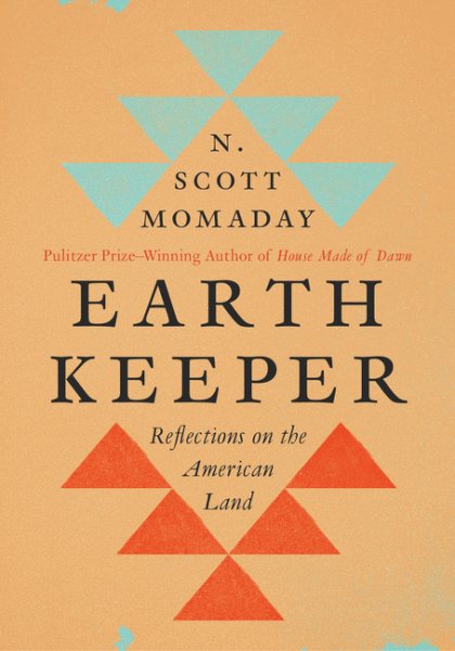 Cover art for Earth keeper : reflections on the American land / N. Scott Momaday.