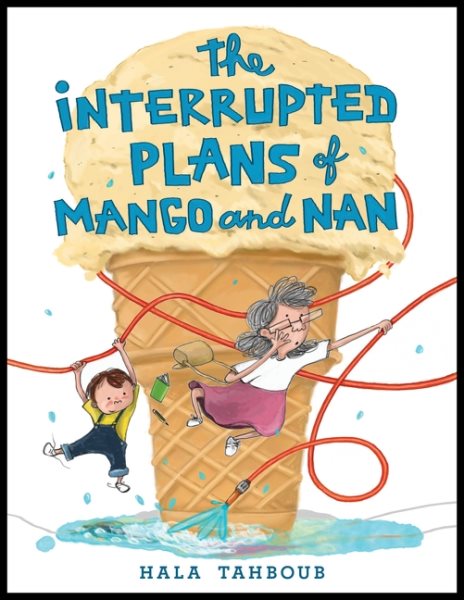 Cover art for The interrupted plans of Mango and Nan / Hala Tahboub.