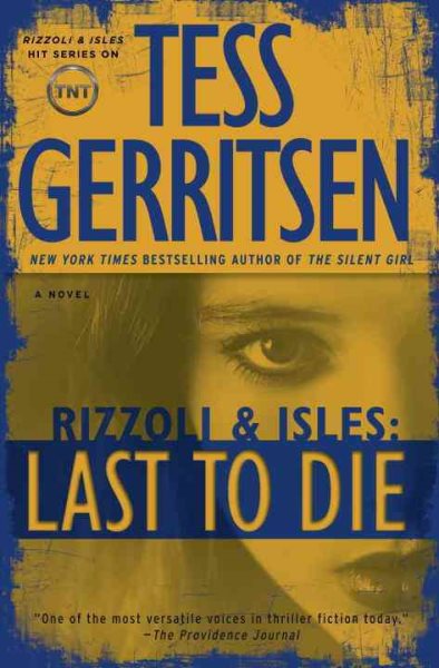 Cover art for Last to die : a novel / Tess Gerritsen.