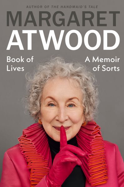 Cover art for Book of lives : a memoir of sorts / Margaret Atwood.