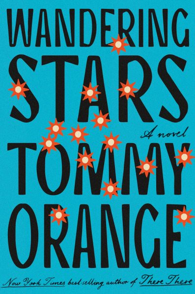 Cover art for Wandering stars / Tommy Orange.