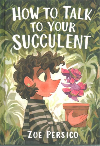 Cover art for How to talk to your succulent / Zoe Persico.