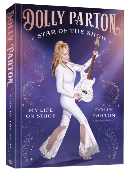 Cover art for Star of the show : my life on stage / by Dolly Parton