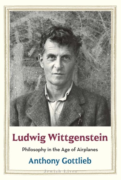 Cover art for Ludwig Wittgenstein : philosophy in the age of airplanes / Anthony Gottlieb.