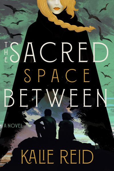 Cover art for The sacred space between : a novel / Kalie Reid