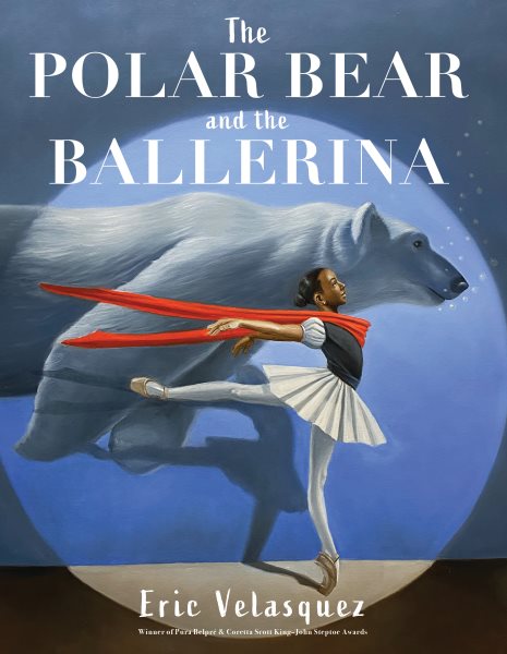 Cover art for The polar bear and the ballerina / Eric Velasquez.