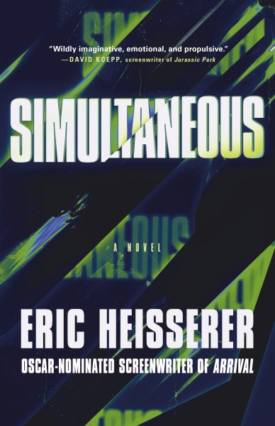 Cover art for Simultaneous : a novel / Eric Heisserer.