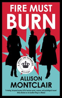 Cover art for Fire must burn / Allison Montclair.