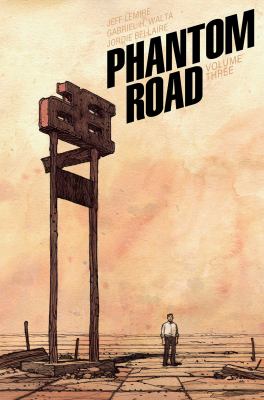 Cover art for Phantom road. Vol. 3 / Jeff Lemire