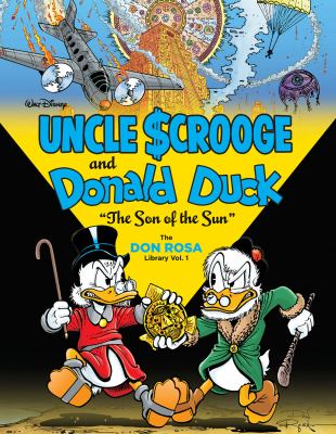 Cover art for Uncle $crooge and Donald Duck : the son of the Sun / [written and drawn by Don Rosa   lettered by John Clark].