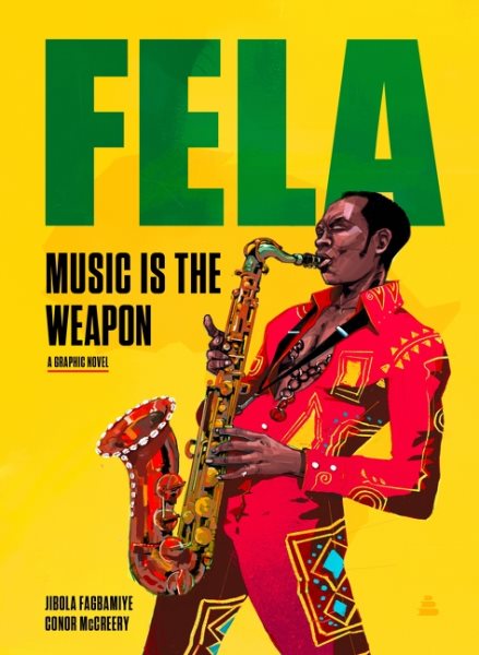 Cover art for Fela : music is the weapon / created by Jibola Fagbamiye