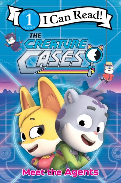 Cover art for The Creature Cases : Meet the agents / Alexandra West.