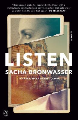 Cover art for Listen : a novel / Sacha Bronwasser   translated by David Colmer.