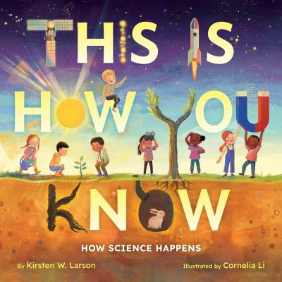 Cover art for This is how you know / by Kirsten W. Larson   illustrated by Cornelia Li.