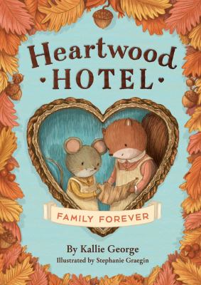 Cover art for Family forever / Kallie George   illustrated by Stephanie Graegin.